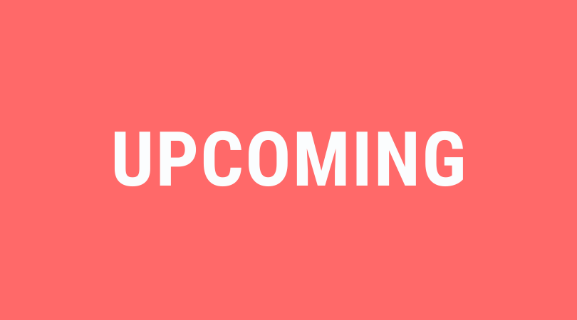 Upcoming